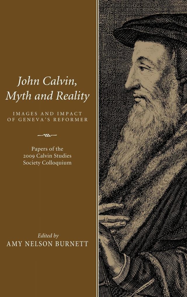 John Calvin Myth and Reality