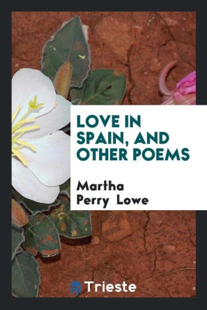 Love in Spain and Other Poems