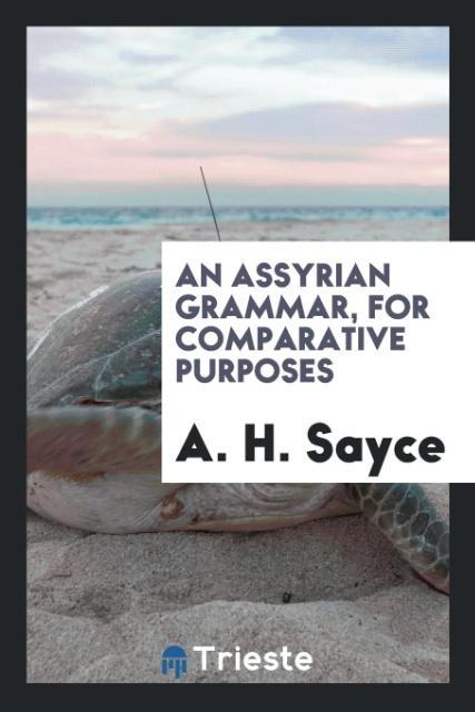 An Assyrian Grammar for Comparative Purposes