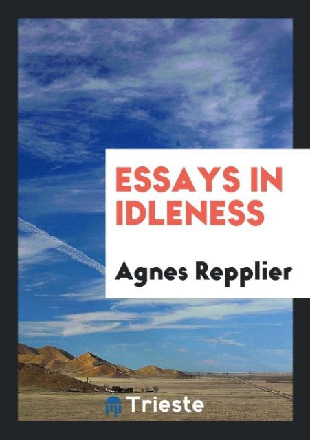 Essays in Idleness