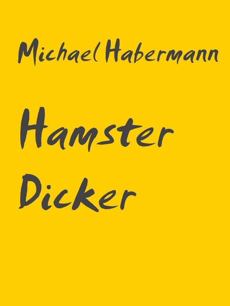 Hamster Dicker