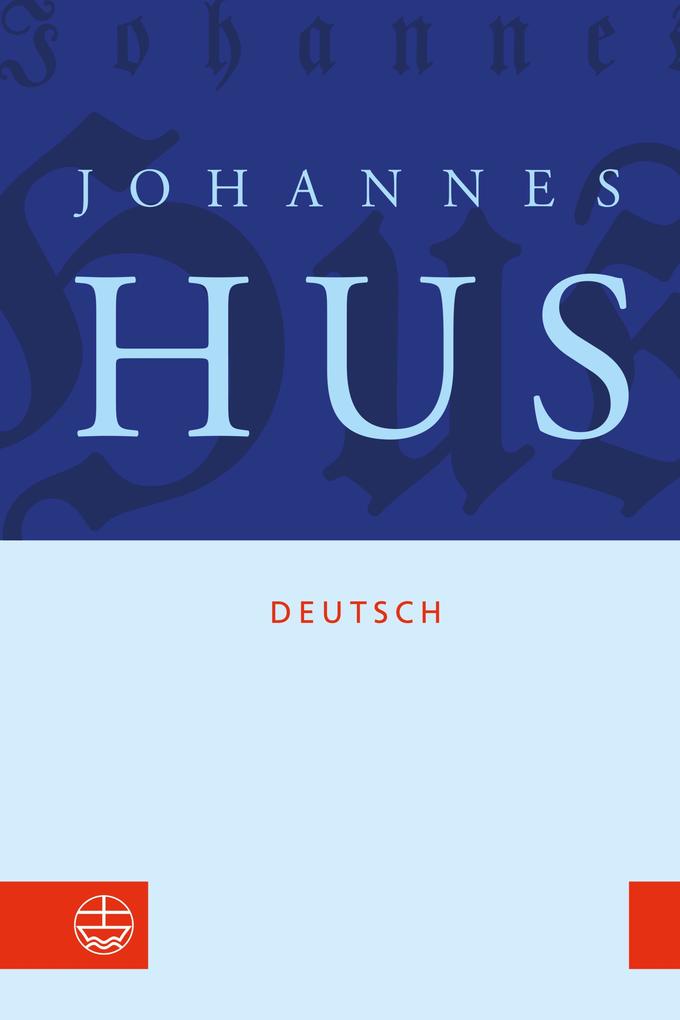 Johannes Hus deutsch - Johannes Hus