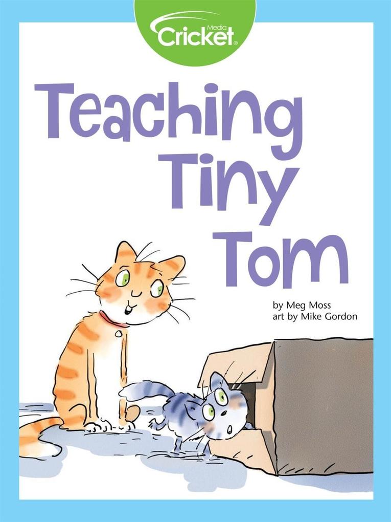 Teaching Tiny Tom