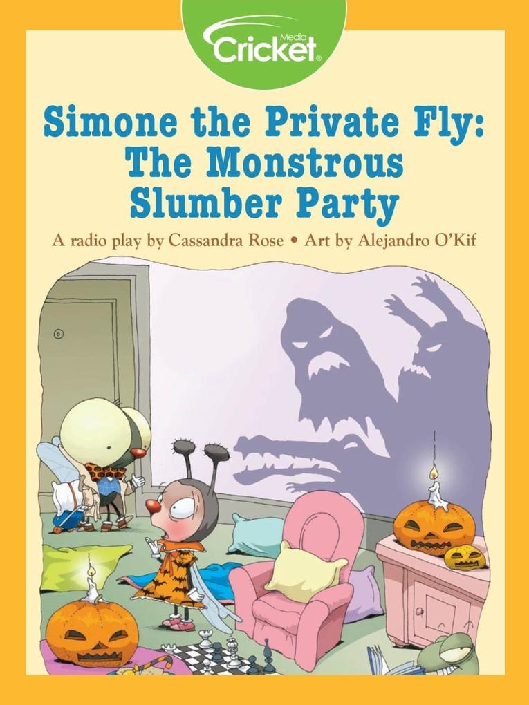 Simone the Private Fly: The Monstrous Slumber Party