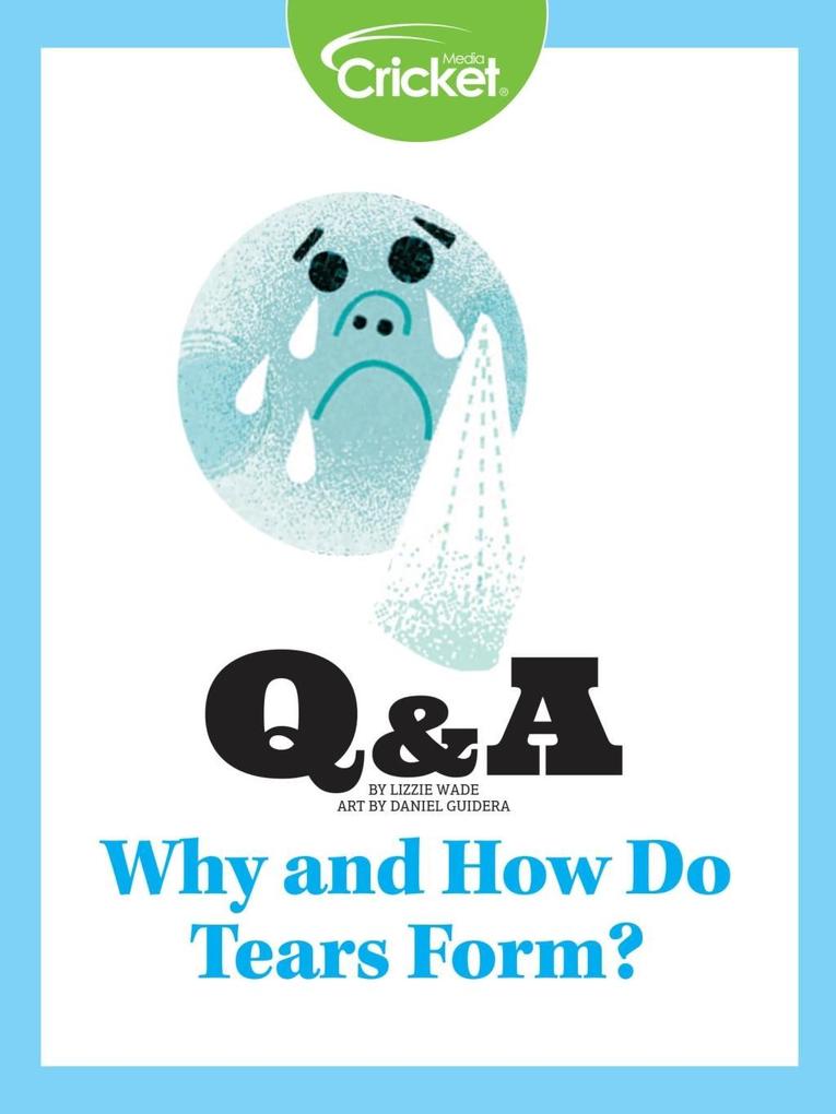 Why and How Do Tears Form?