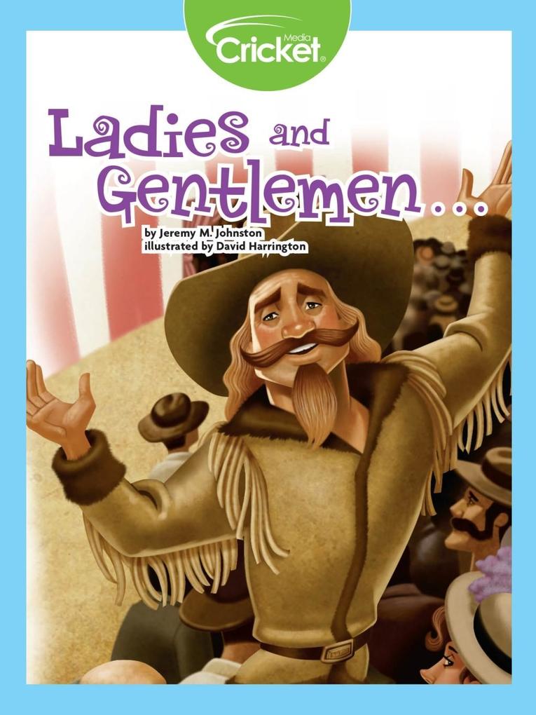Ladies and Gentlemen...