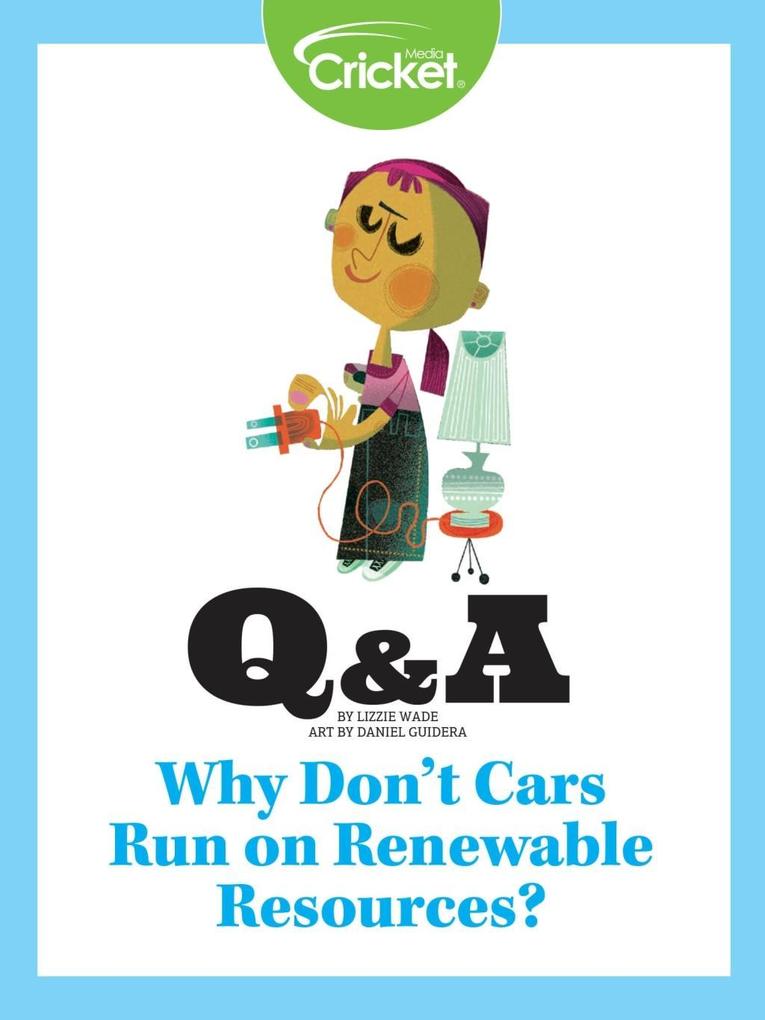 Why Don‘t Cars Run on Renewable Resources?