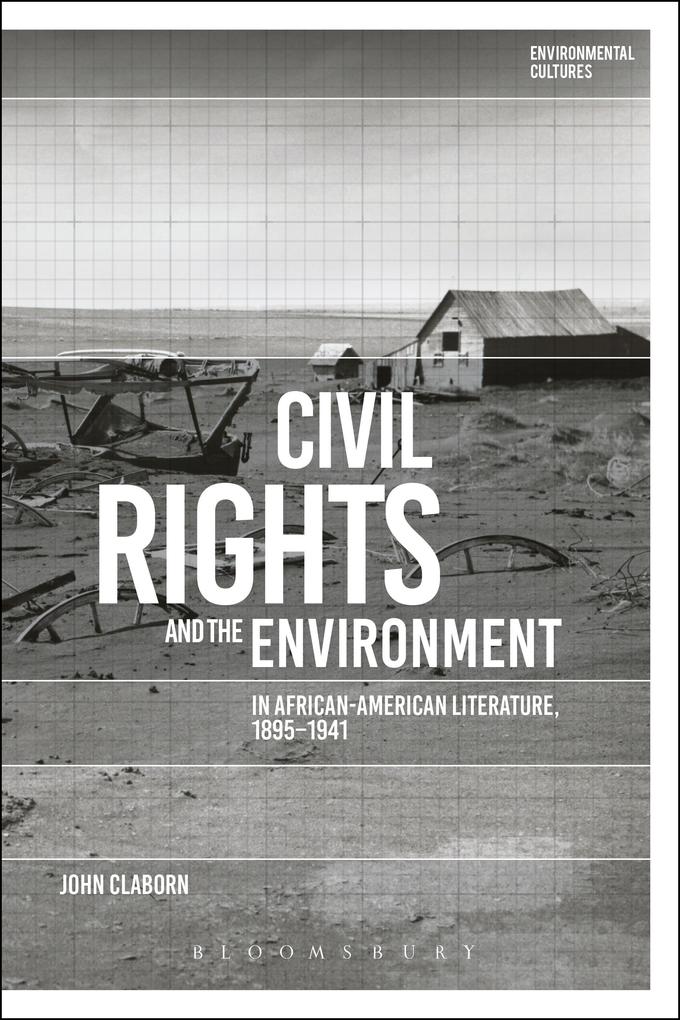Civil Rights and the Environment in African-American Literature 1895-1941