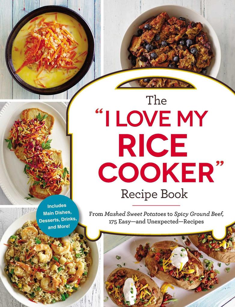 The 'I Love My Rice Cooker' Recipe Book