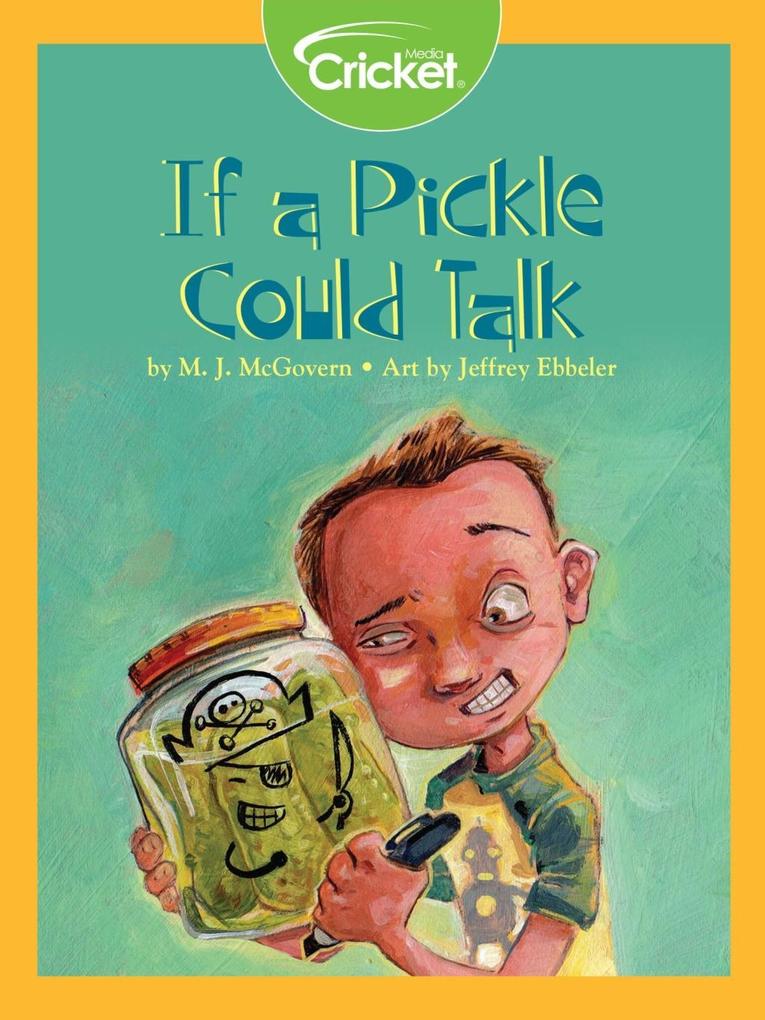 If a Pickle Could Talk