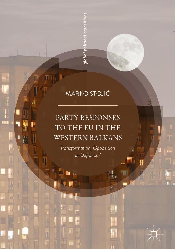 Party Responses to the EU in the Western Balkans