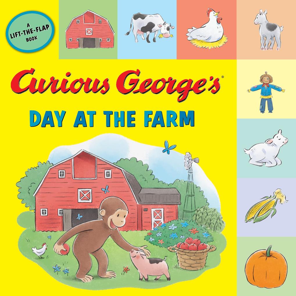 Curious George‘s Day at the Farm (tabbed lift-the-flap)