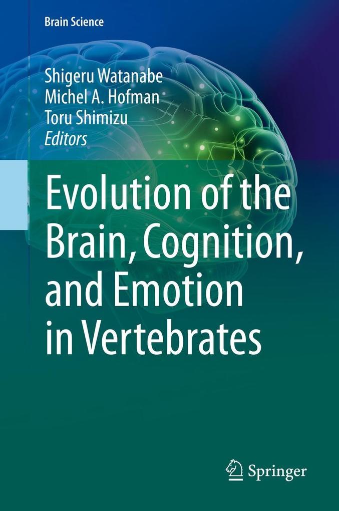 Evolution of the Brain Cognition and Emotion in Vertebrates