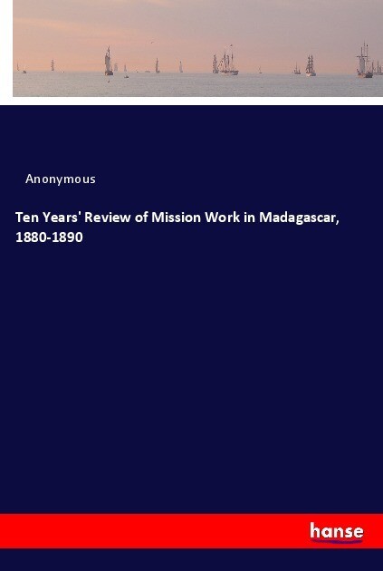 Image of Ten Years' Review of Mission Work in Madagascar 1880-1890