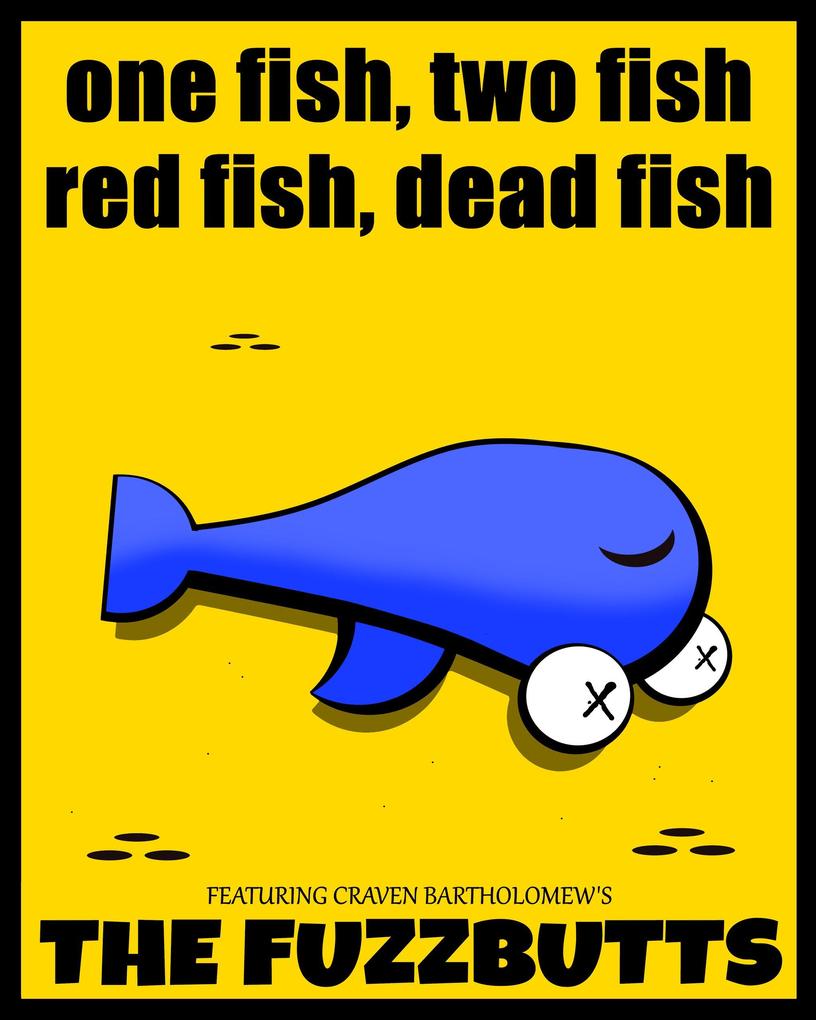 One Fish Two Fish Red Fish Dead Fish