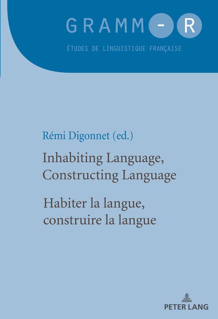 Inhabiting Language Constructing Language / Habiter la langue construire la langue