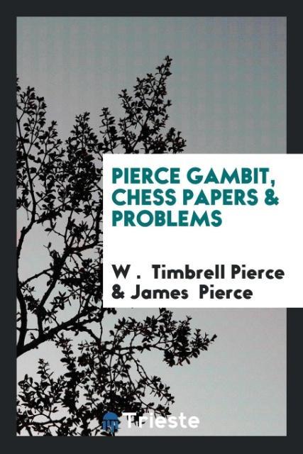 Pierce Gambit Chess Papers & Problems