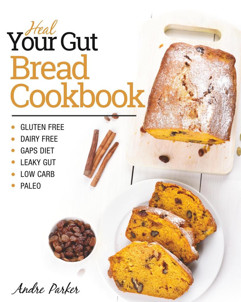 Heal Your Gut Bread Cookbook