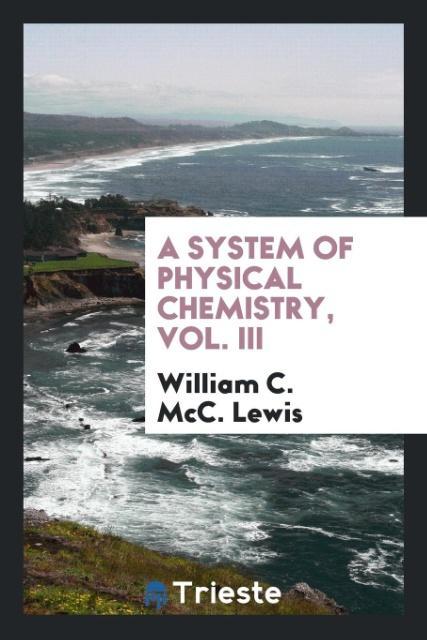 A System of Physical Chemistry Vol. III