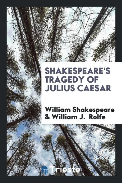 Shakespeare's Tragedy of Julius Caesar