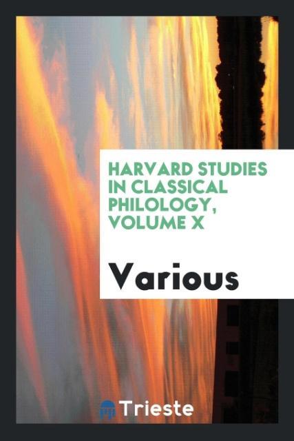 Harvard Studies in Classical Philology Volume X