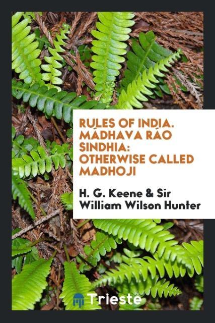Rules of India. Mádhava Ráo Sindhia