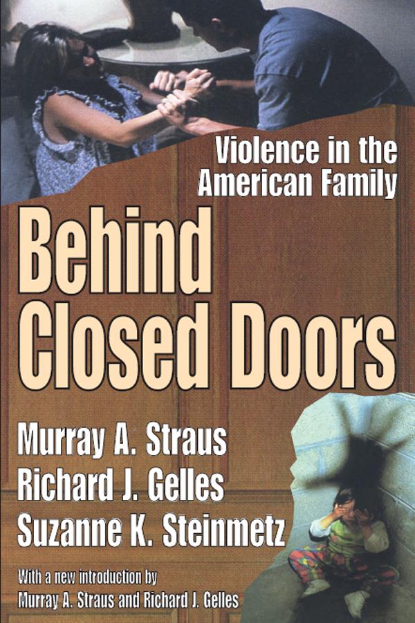 Behind Closed Doors als eBook Download von Murray A. Straus, Richard J. Gelles, Suzanne K. Steinmetz - Murray A. Straus, Richard J. Gelles, Suzanne K. Steinmetz