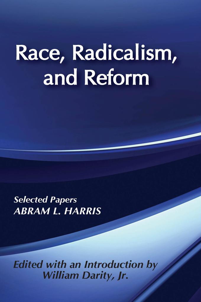 Race Radicalism and Reform
