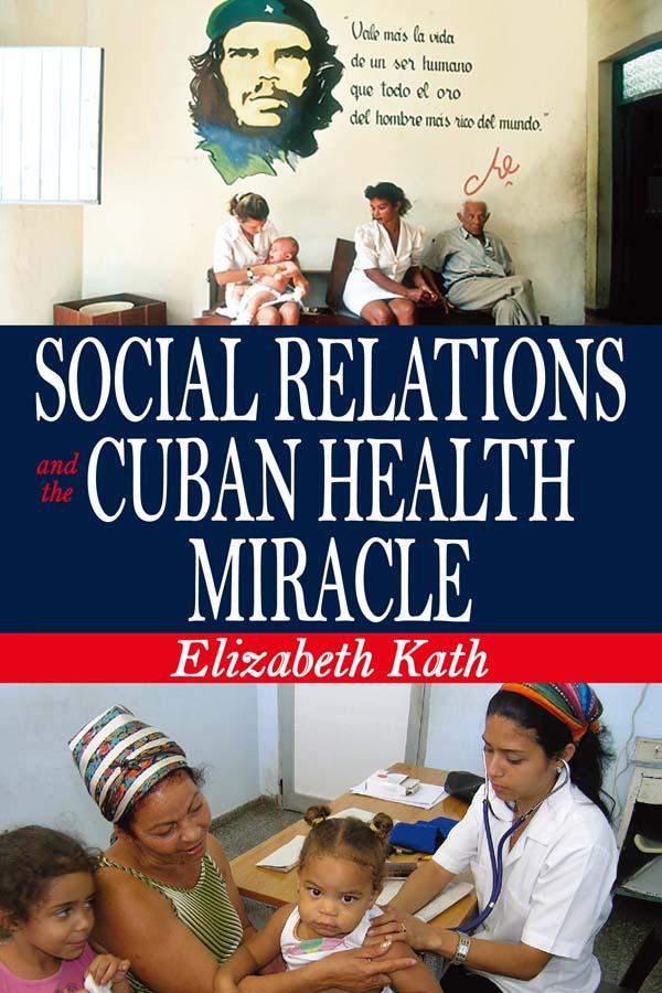 Social Relations and the Cuban Health Miracle