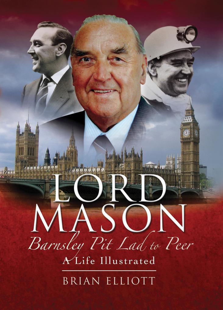 Lord Mason Barnsley Pitlad to Peer