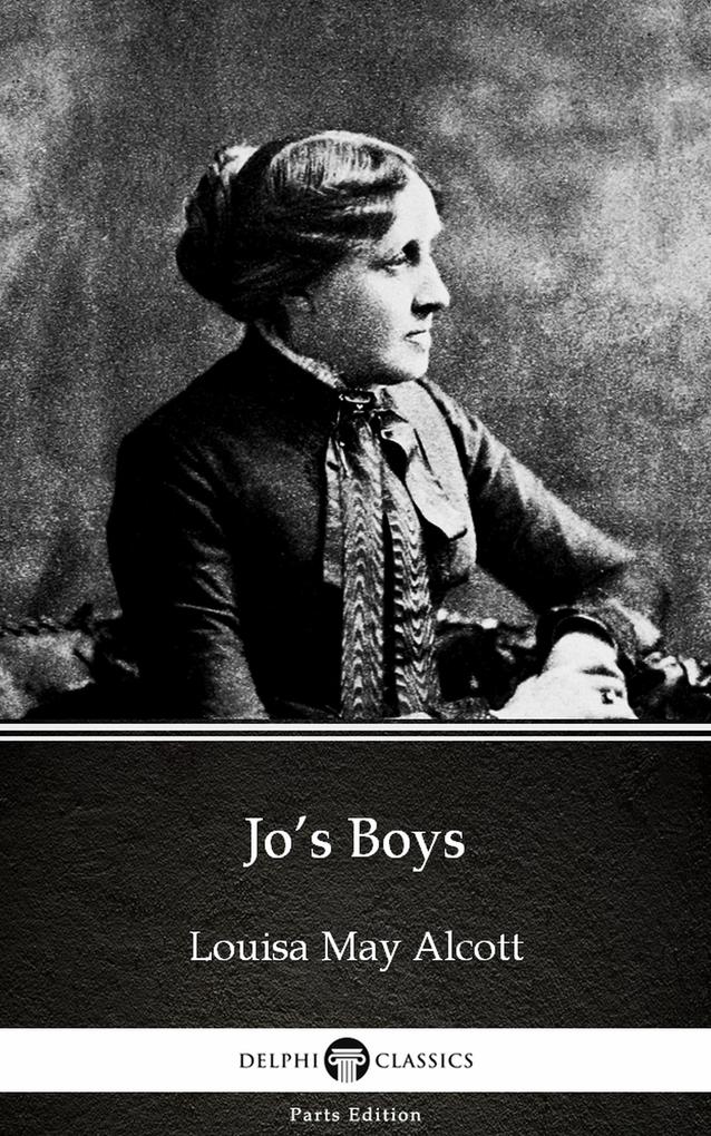 Jo‘s Boys by Louisa May Alcott (Illustrated)