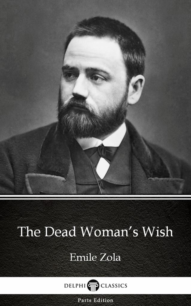 The Dead Woman‘s Wish by Emile Zola (Illustrated)