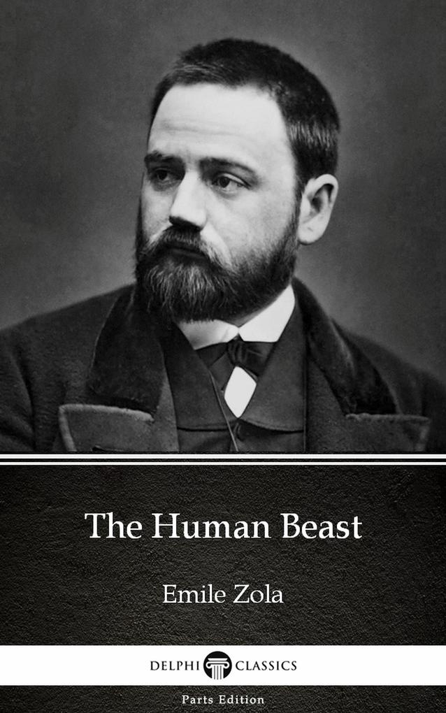 The Human Beast by Emile Zola (Illustrated)