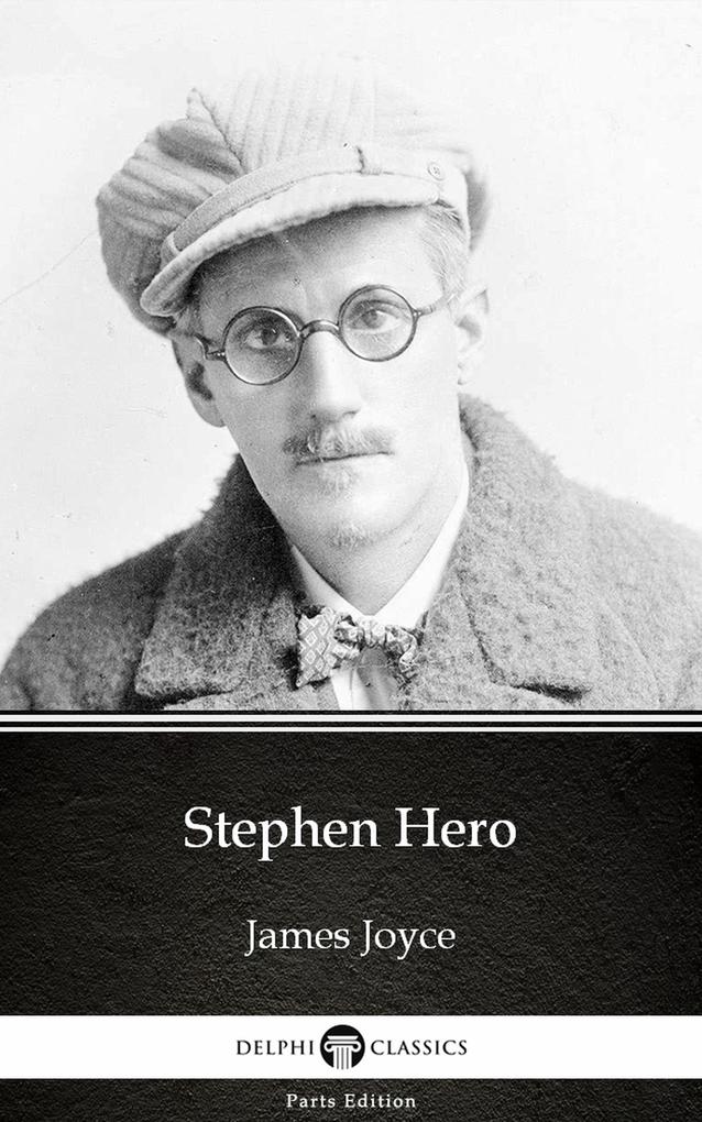 Stephen Hero by James Joyce (Illustrated)