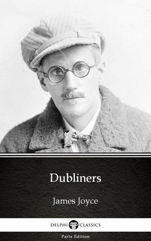 Dubliners by James Joyce (Illustrated)