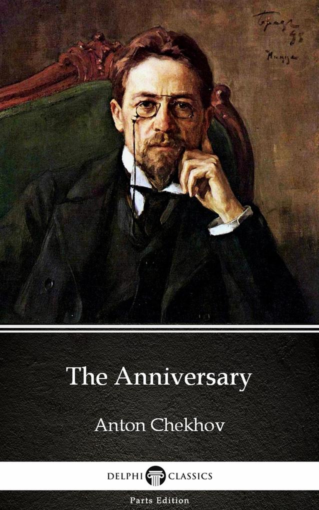 The Anniversary by Anton Chekhov (Illustrated)