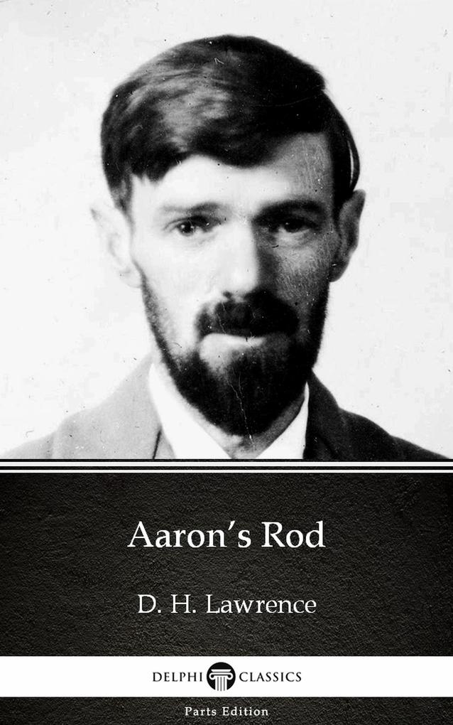 Aaron‘s Rod by D. H. Lawrence (Illustrated)