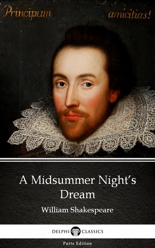 A Midsummer Night‘s Dream by William Shakespeare (Illustrated)