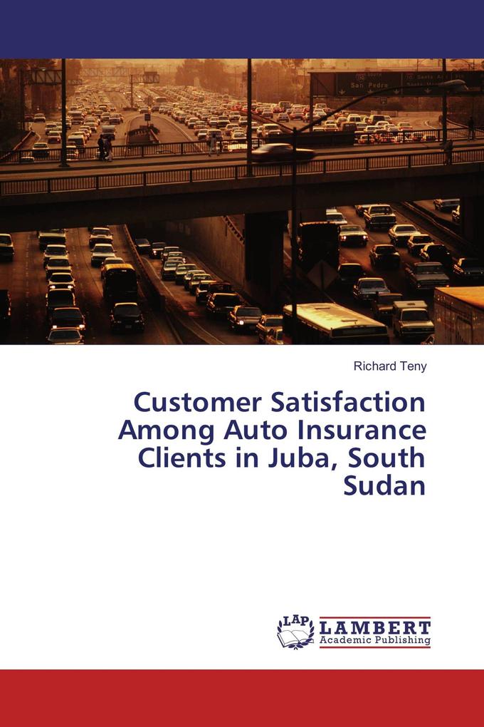 Customer Satisfaction Among Auto Insurance Clients in Juba South Sudan