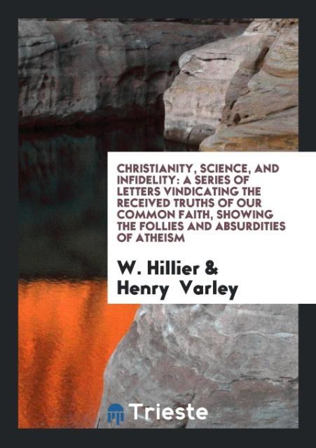 Christianity Science and Infidelity