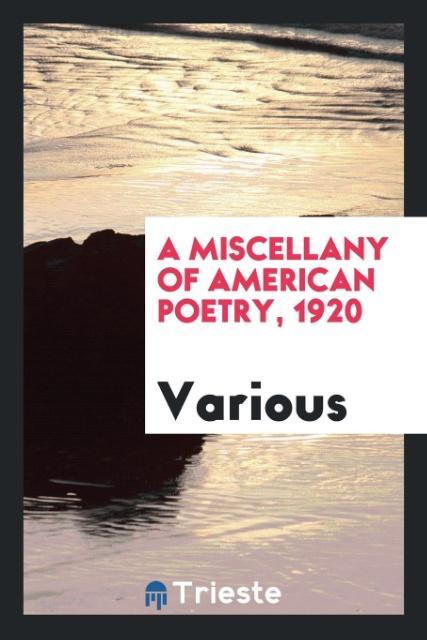 A Miscellany of American Poetry 1920