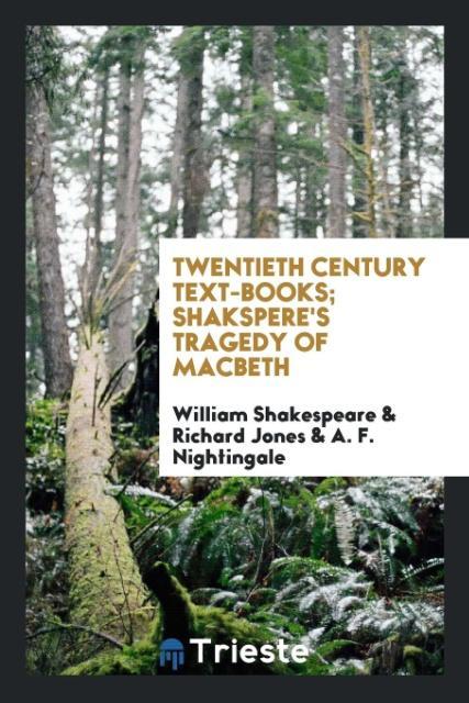 Twentieth Century Text-Books; Shakspere‘s Tragedy of Macbeth