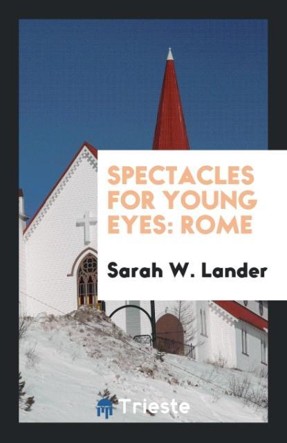 Spectacles for Young Eyes als Taschenbuch von Sarah W. Lander