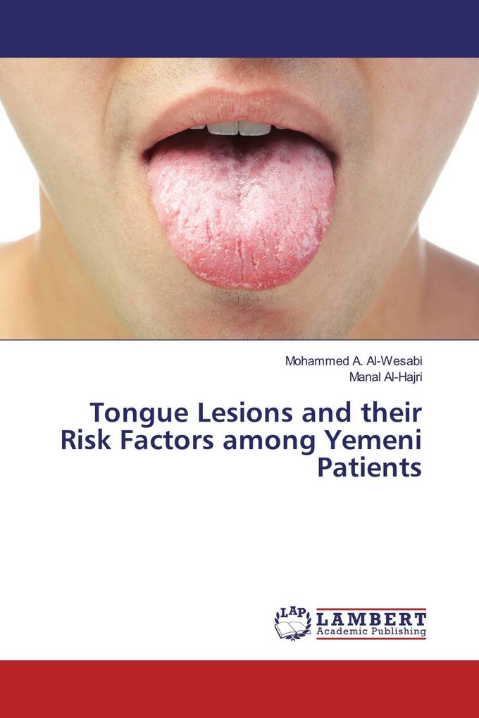Tongue Lesions and their Risk Factors among Yemeni Patients