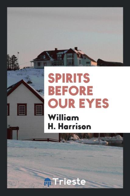 Spirits Before our Eyes