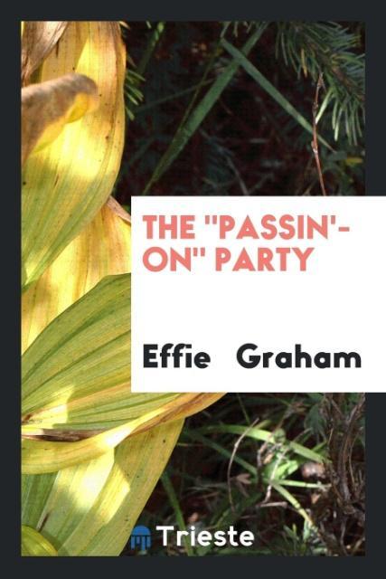 The 'Passin'-On' Party