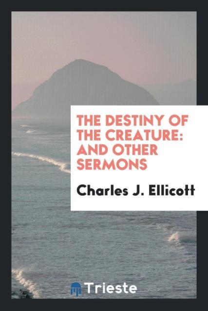 The Destiny of the Creature