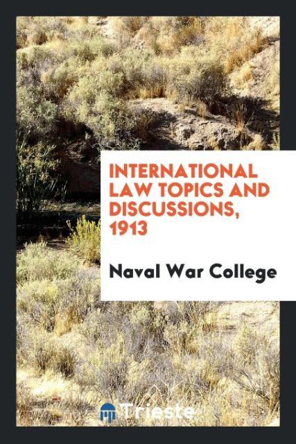 InternatIonal Law Topics and Discussions 1913