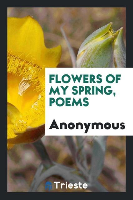 Flowers of My Spring Poems