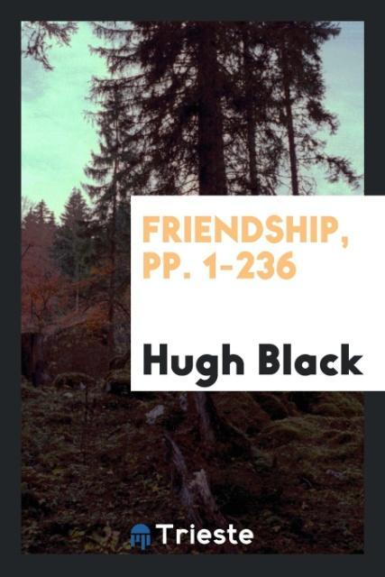 Friendship pp. 1-236